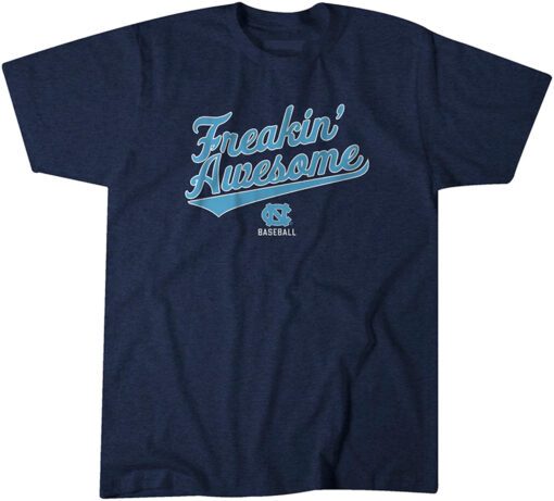 North Carolina Baseball: Freakin' Awesome Tee Shirt
