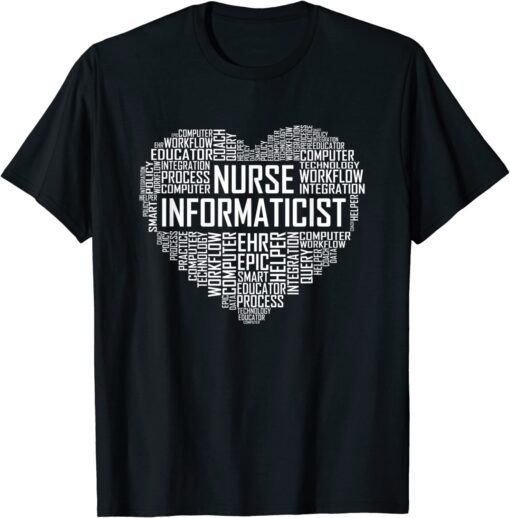 Nurse Informaticist Heart Nursing Informatics Student Tee Shirt