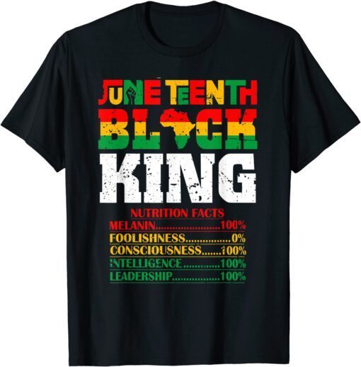 Nutritional Facts Juneteenth 1865 Black King 4th Of July Tee Shirt