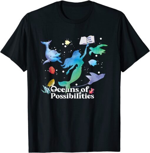 Oceans Of Possibilities Summer Reading Books 2022 Mermaid Tee Shirt