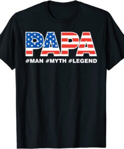 PAPA MAN MYTH LEGEND Dad Fathers Day 2022 Shirt