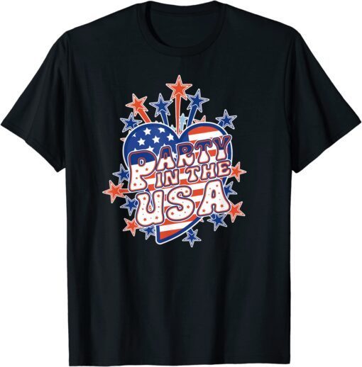 PARTY IN THE USA Love Fireworks 4th of July Tee Shirt