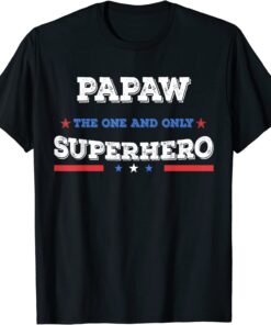 Papaw Superdad superhero superdad father hero star Tee Shirt