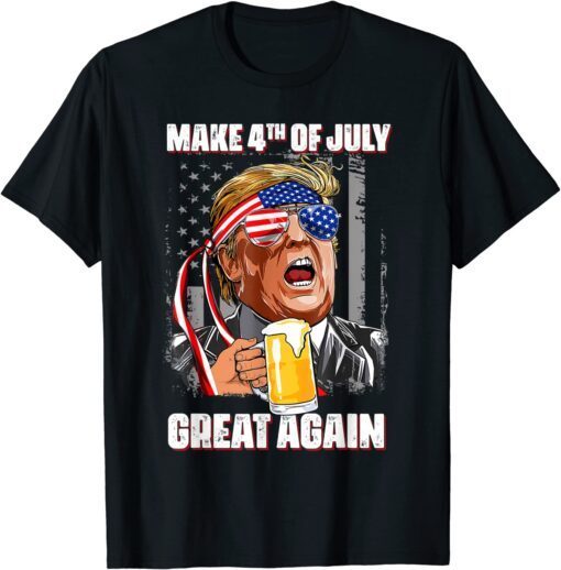 Patriotic Beer Mug Make 4th of July Great Again Trump Tee Shirt