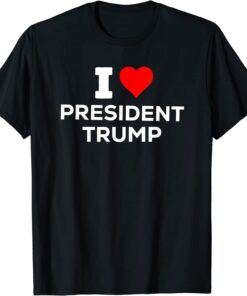 Patriotic I Heart Love President Trump USA Maga Tee Shirt