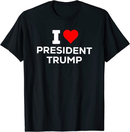 Patriotic I Heart Love President Trump USA Maga Tee Shirt