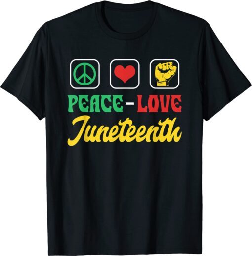 Peace Love Juneteenth 1865 African Black American Us Usa Tee Shirt