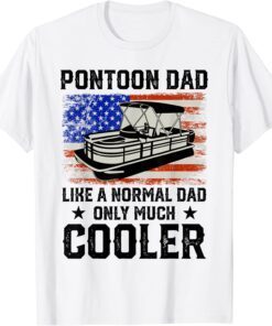 Pontoon Dad Boating American Flag 4th Of July Fathers Day Tee Shirt