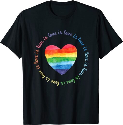 Pride-Love is Love is Love... Tee Shirt