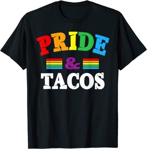 Pride & Tacos LGBT LGBTQ Gay Pride Rainbow Flag Taco Lover Tee Shirt