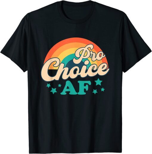 Pro Choice AF Reproductive Rights Rainbow Vintage Tee Shirt