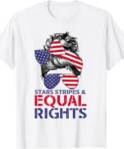 Pro Choice Feminist 4th of July - Stars Stripes Equal Rights Tee Shirt