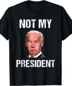 Pro Trump 2024 Not My President Anti-Biden Republican Tee Shirt