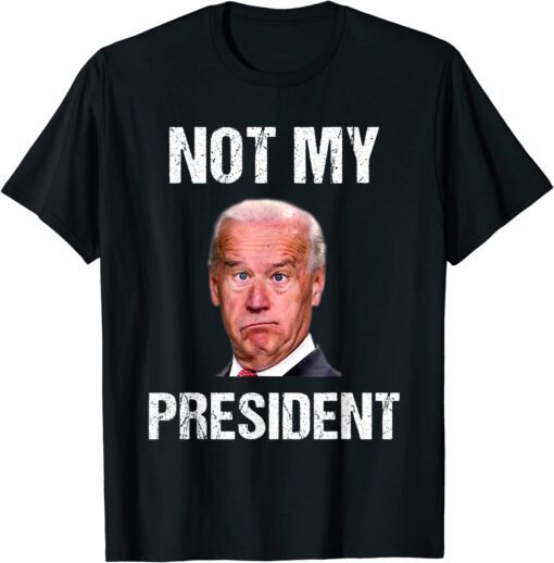 Pro Trump 2024 Not My President Anti-Biden Republican Tee Shirt