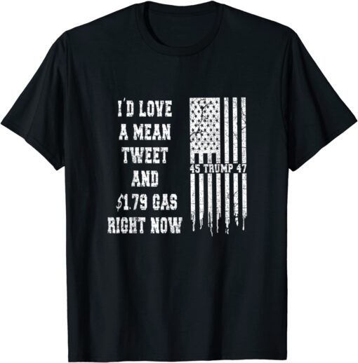 Pro Trump Fathers Day Gas Prices Mean Tweets July 4th Tee Shirt