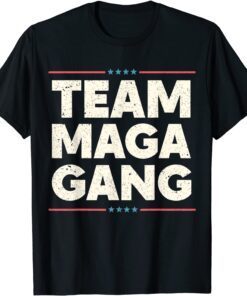 Pro Trump Patriot Team MAGA Gang Tee Shirt