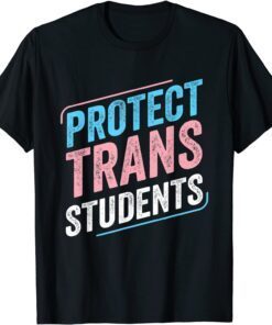 Protect Trans Students Transgender Pride Flag Tee ShirtProtect Trans Students Transgender Pride Flag Tee Shirt