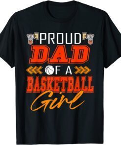 Proud Dad Of A Basketball Girl Matching Family Player Lover T-Shirt