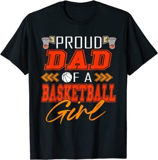 Proud Dad Of A Basketball Girl Matching Family Player Lover T-Shirt