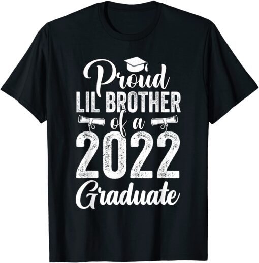 Proud Little Brother of 2022 Graduation Class 2022 Graduate Tee Shirt