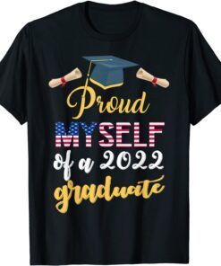 Proud myself of a class of 2022 graduate senior Tee Shirt