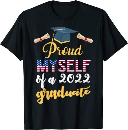 Proud myself of a class of 2022 graduate senior Tee Shirt