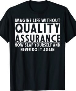 Quality Assurance Apparel - Amazing Assurances Design T-Shirt