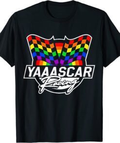 Racing Car Yaaascar LGBT Tee Shirt