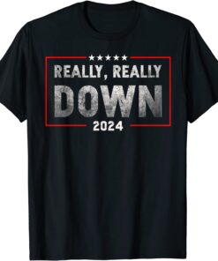 Really really down joe Biden T-Shirt