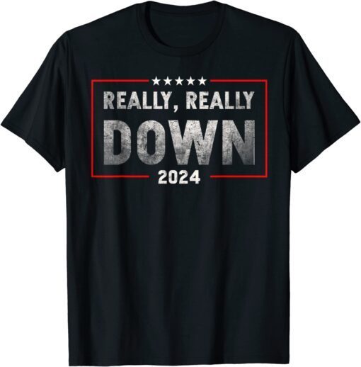 Really really down joe Biden T-Shirt