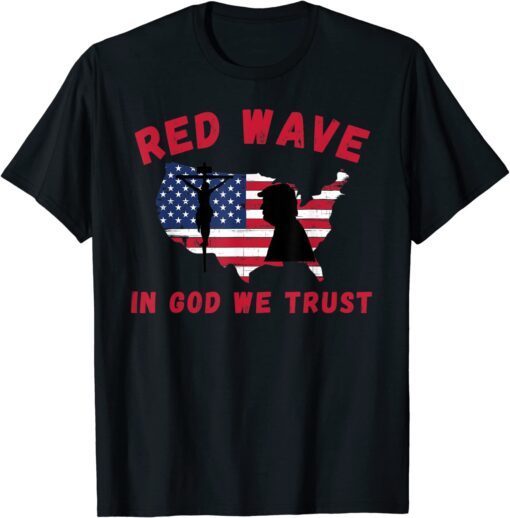 Red Wave In God We Trust 2024 Pro Trump 45 47 He'll Be Back Tee Shirt