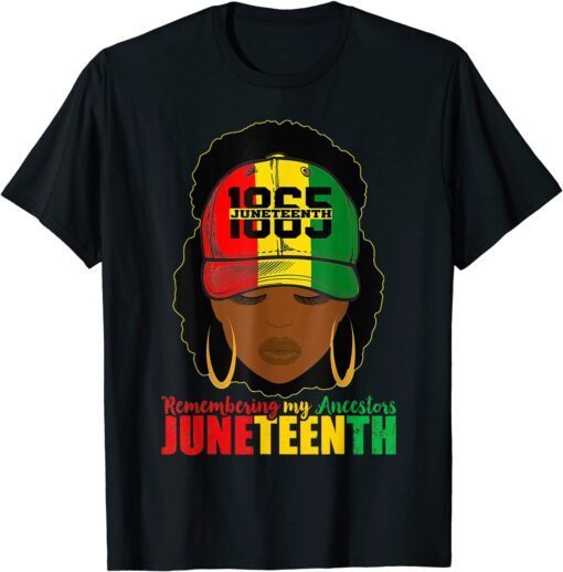 Remembering My Ancestors Juneteenth Black Women Black Pride T-Shirt