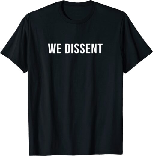 Retro Boho Style We Dissent Feminist Women's Rights Tee Shirt