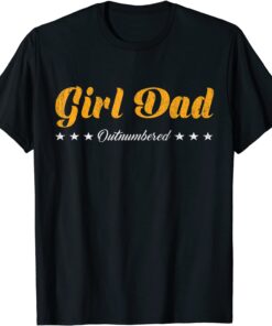 Retro Stars Girl Dad Outnumbered Fathers Day Wife & Daughter Tee Shirt