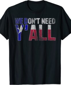 Retro Texas Secede We Don't Need Y'all Tee Shirt