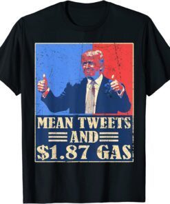 Retro Vintage Mean Tweets & 1.87 Gas Support Trump Tee Shirt