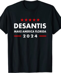 Ron DeSantis 2024 Make America Florida US Flag 2024 Election Tee Shirt