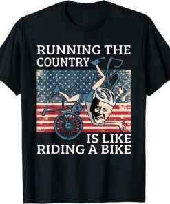 Running The Coutry Is Like Riding A Bike Joe Biden Retro Tee Shirt