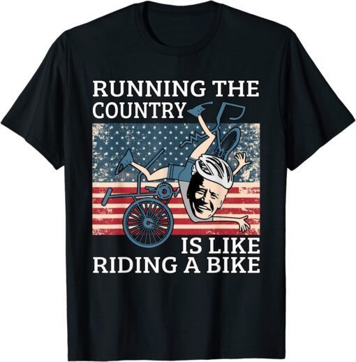 Running The Coutry Is Like Riding A Bike Joe Biden Retro Tee Shirt