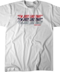 Shakira Austin I'm Just Like That T-Shirt