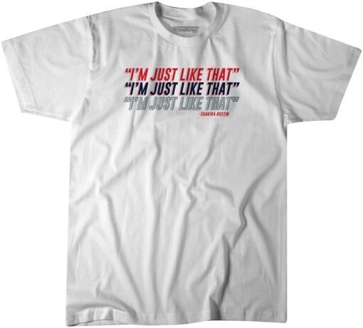 Shakira Austin I'm Just Like That T-Shirt