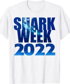 Shark 2022 Week Passion for Shark 2022 Ocean Animal Sea 2022 Tee Shirt