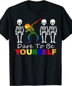 Skeleton Dabbing Dare To Be Yourself LGBT Pride Lover Tee Shirt