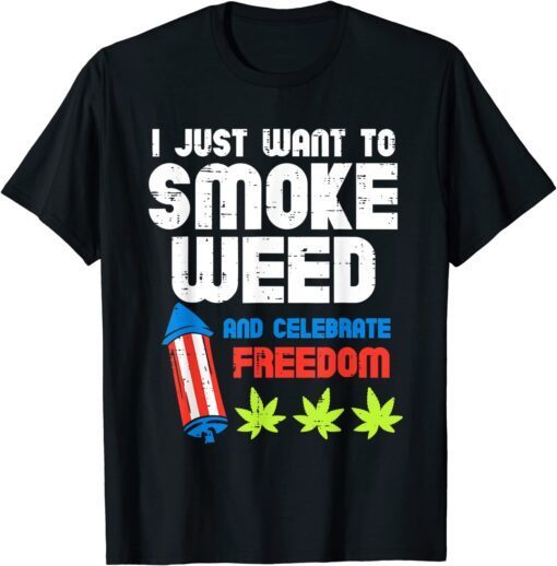 Smoke Weed 420 Pot Cannabis 4th Of July Fourth Stoner Tee Shirt