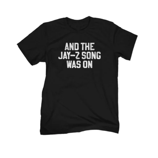 Song Was On Tee Shirt