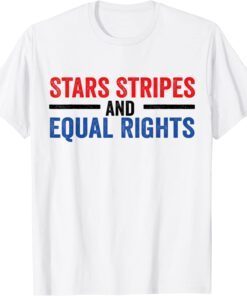 Stars Stripes And Equal Rights Messy Bun Tee Shirt