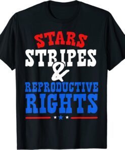 Stars Stripes Reproductive Rights 4th Of July American Flag Tee Shirt