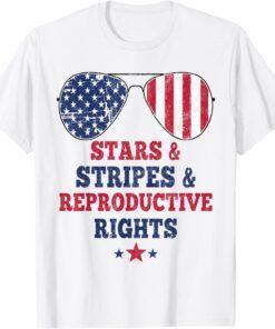 Stars Stripes Reproductive Rights American Flag 4th Of July Tee Shirt