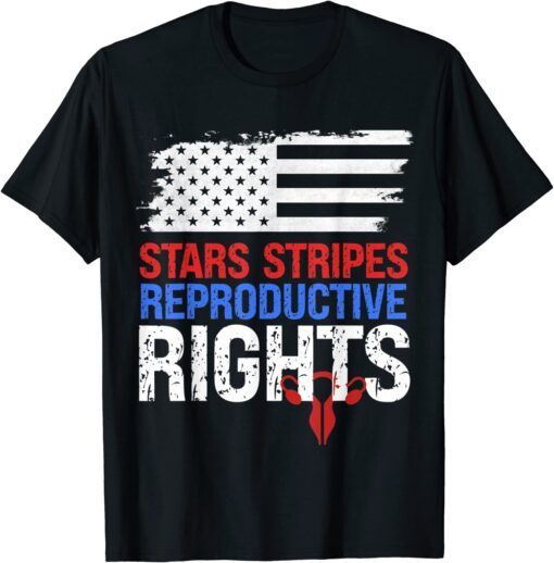 Stars Stripes Reproductive Rights Patriotic 4th Of July Flag Tee Shirt