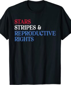 Stars Stripes Reproductive Rights Patriotic USA Flag Colors Tee Shirt